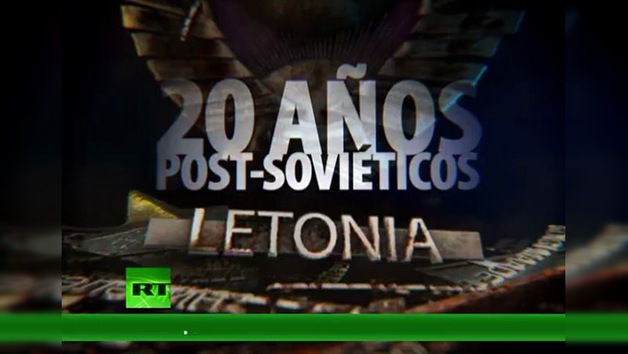20 AÑOS POST-SOVIÉTICOS: LETONIA