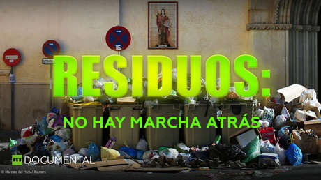 Residuos: No hay marcha atrás