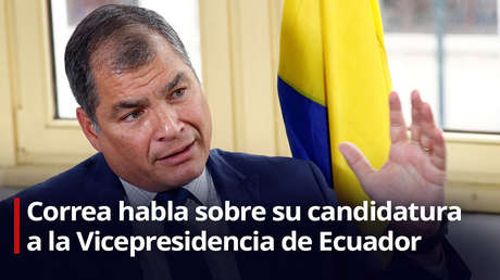 Rafael Correa, sobre su candidatura a la Vicepresidencia de Ecuador: "Aspiro a rescatar a mi país de la tragedia que está viviendo" (VIDEO)