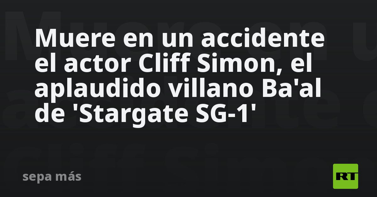 The actor Cliff Simon and the unfortunate Ba’al de ‘Stargate SG-1’