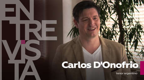 Carlos D'Onofrio, tenor argentino: "En los tiempos de la pandemia global, Rusia ha sido muy piadosa con los artistas"