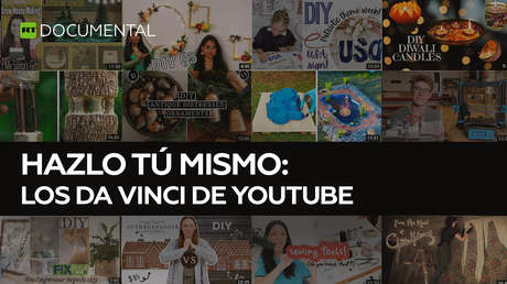 Hazlo tú mismo: los Da Vinci de YouTube