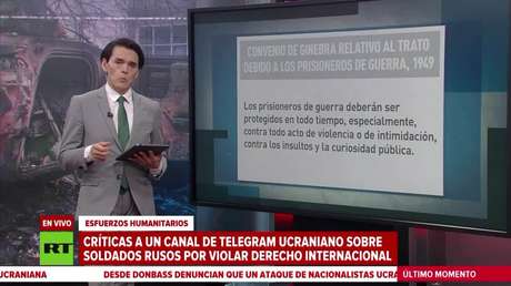 Critican a un canal de Telegram ucraniano sobre soldados rusos por violar el derecho internacional