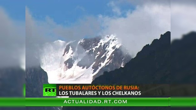 PUEBLOS AUTÓCTONOS DE RUSIA : LOS TUBALARES Y LOS CHELKANOS