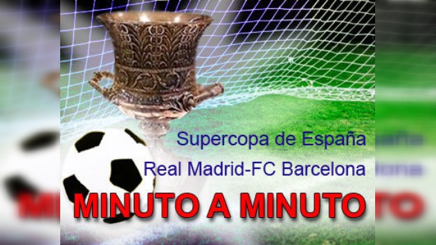 Minuto a minuto: el primer 'clásico' de la Supercopa, FC Barcelona - Real Madrid