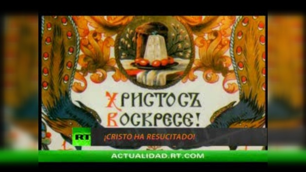 LA PASCUA ORTODOXA Y SUS TRADICIONES