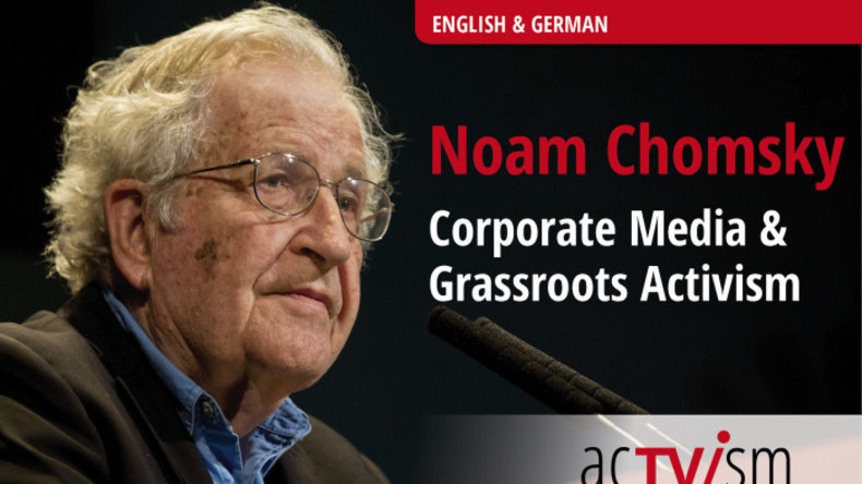 Noam Chomsky im acTVism-Interview: Mainstreammedien sind ein ideologisches Kampfinstrument