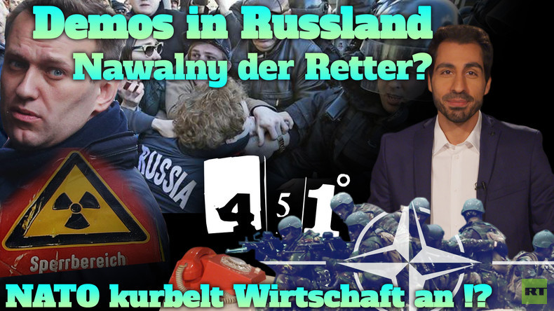 451 Grad || NATO schafft Arbeitsplätze in Deutschland | Nawalny Demo in Russland || 27