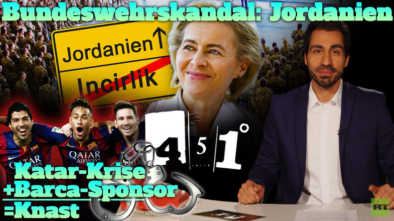 451 Grad | Bundeswehr Endstation Jordanien | Saudi Knast für Barca Fans | Grüne in der Krise |38