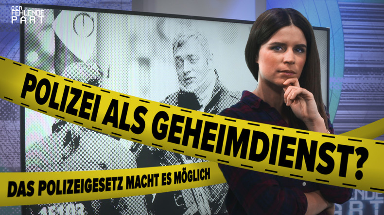 Polizei als Geheimdienst? Das Polizeigesetz macht es möglich