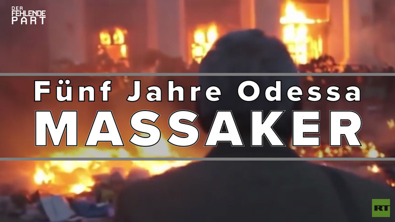 5 Jahre Odessa Massaker - Ein Verbrechen ohne Täter?