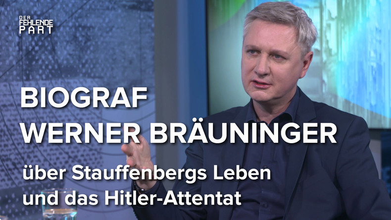 „Stauffenberg wäre erschrocken, was aus Deutschland geworden ist.“ – Biograf Werner Bräuninger