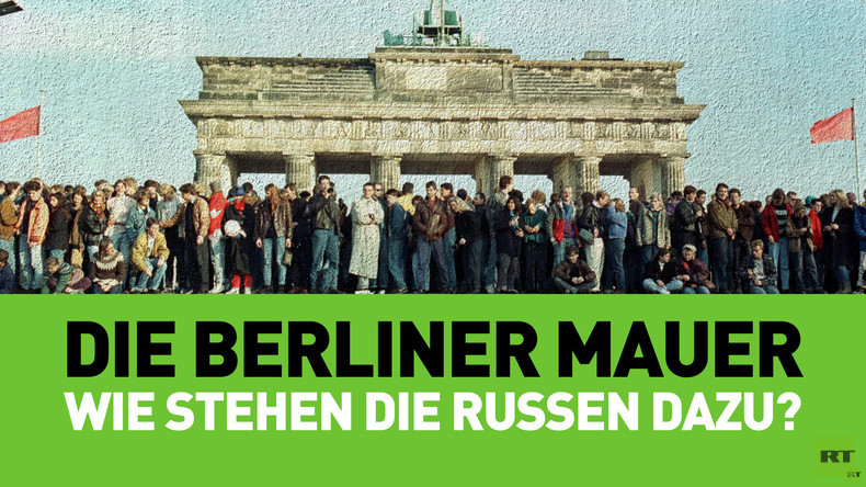 30 Jahre Mauerfall: Wie stehen die Russen dazu?