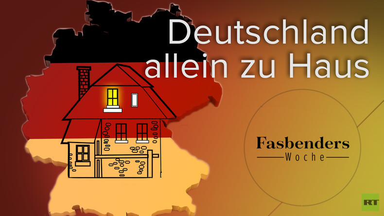 Fasbenders Woche: Deutschland allein zu Haus