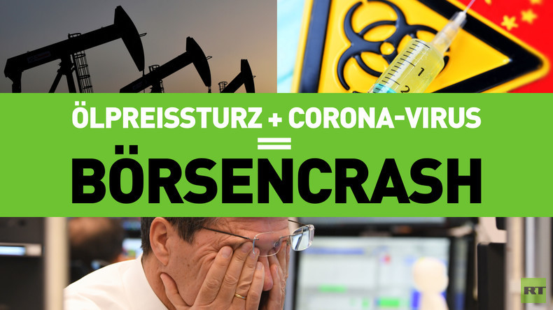 Börsencrash weltweit: Corona und Ölpreissturz als Verursacher