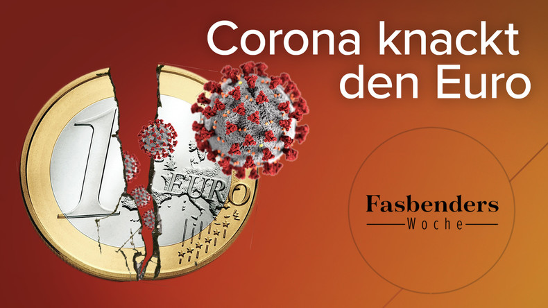 Fasbenders Woche: Corona knackt den Euro