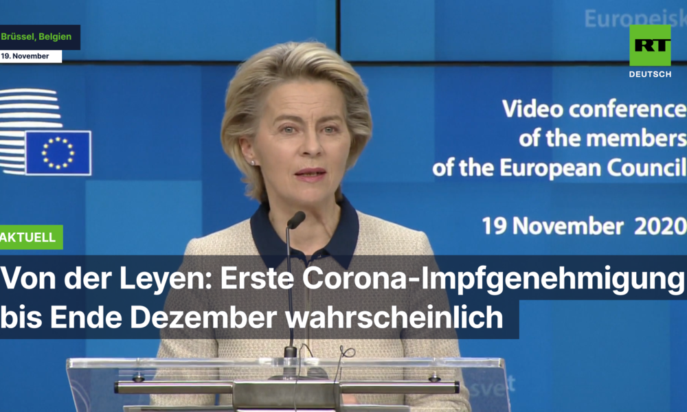 Von der Leyen: Erste Corona-Impfgenehmigung bis Ende Dezember wahrscheinlich