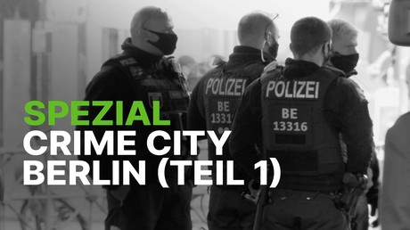 RT DE SPEZIAL – Crime City Berlin (Teil 1)