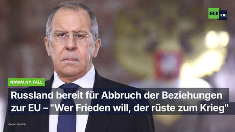 Lawrow warnt EU vor neuen Sanktionen: "Sind bereit, die Beziehungen abzubrechen"