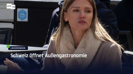 "Wunderbares Gefühl" – Schweiz öffnet große Teile des öffentlichen Lebens