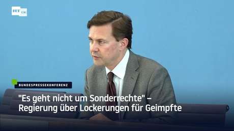 "Es geht nicht um Sonderrechte" – Regierung über Lockerungen für Geimpfte