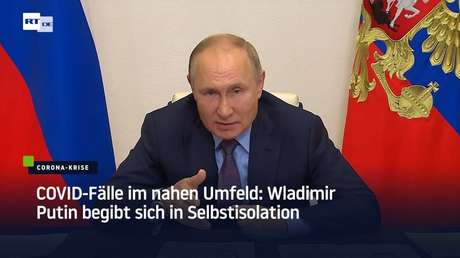 Putin in Selbstisolation: "Das ist nun ein Experiment"