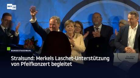 Stralsund: Merkels Laschet-Unterstützung von Pfeifkonzert begleitet
