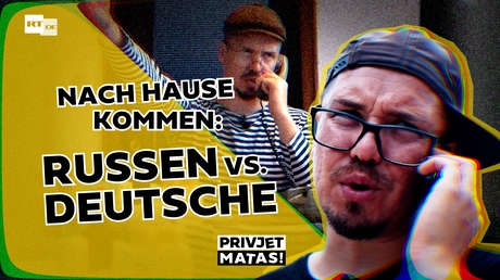 Nach Hause kommen: Russen vs. Deutsche | Privjet Matas!
