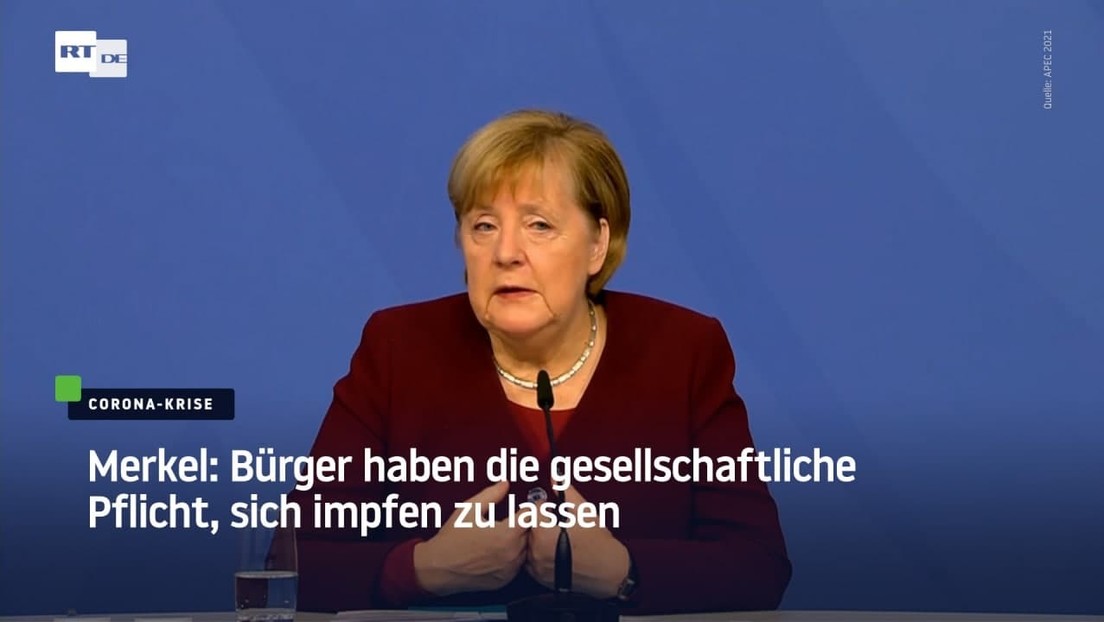 Merkel: Bürger haben die gesellschaftliche Pflicht, sich impfen zu lassen