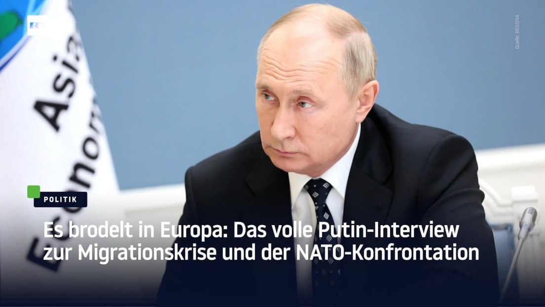 Das komplette Putin-Interview zu Migrationskrise und NATO-Konfrontation: Es brodelt in Europa