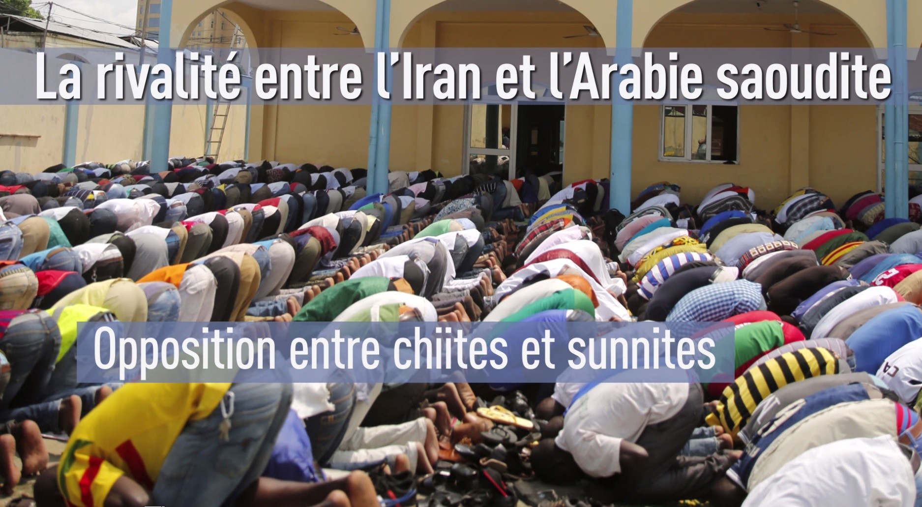 L’Iran et l’Arabie saoudite: les plus grands rivaux de la décennie ? Pourquoi ?