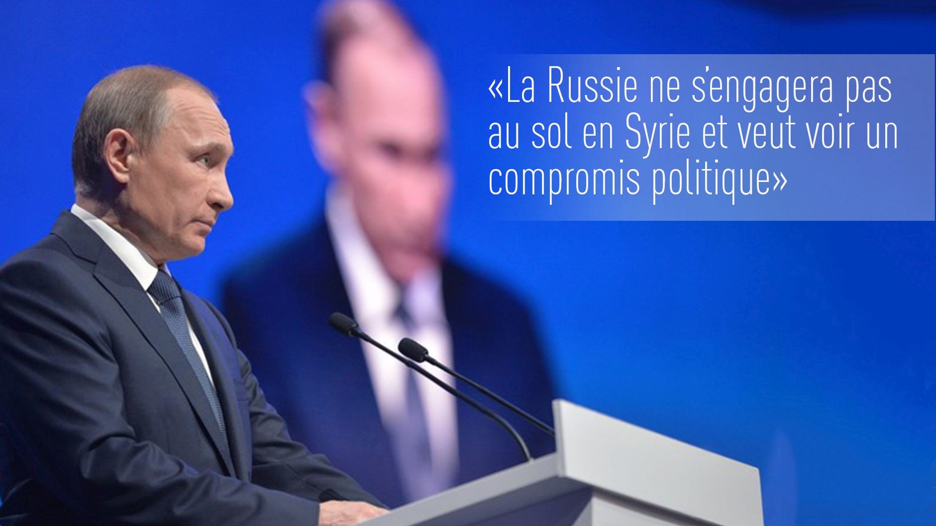 Ce qu’il faut savoir sur l’opération antiterroriste russe en Syrie