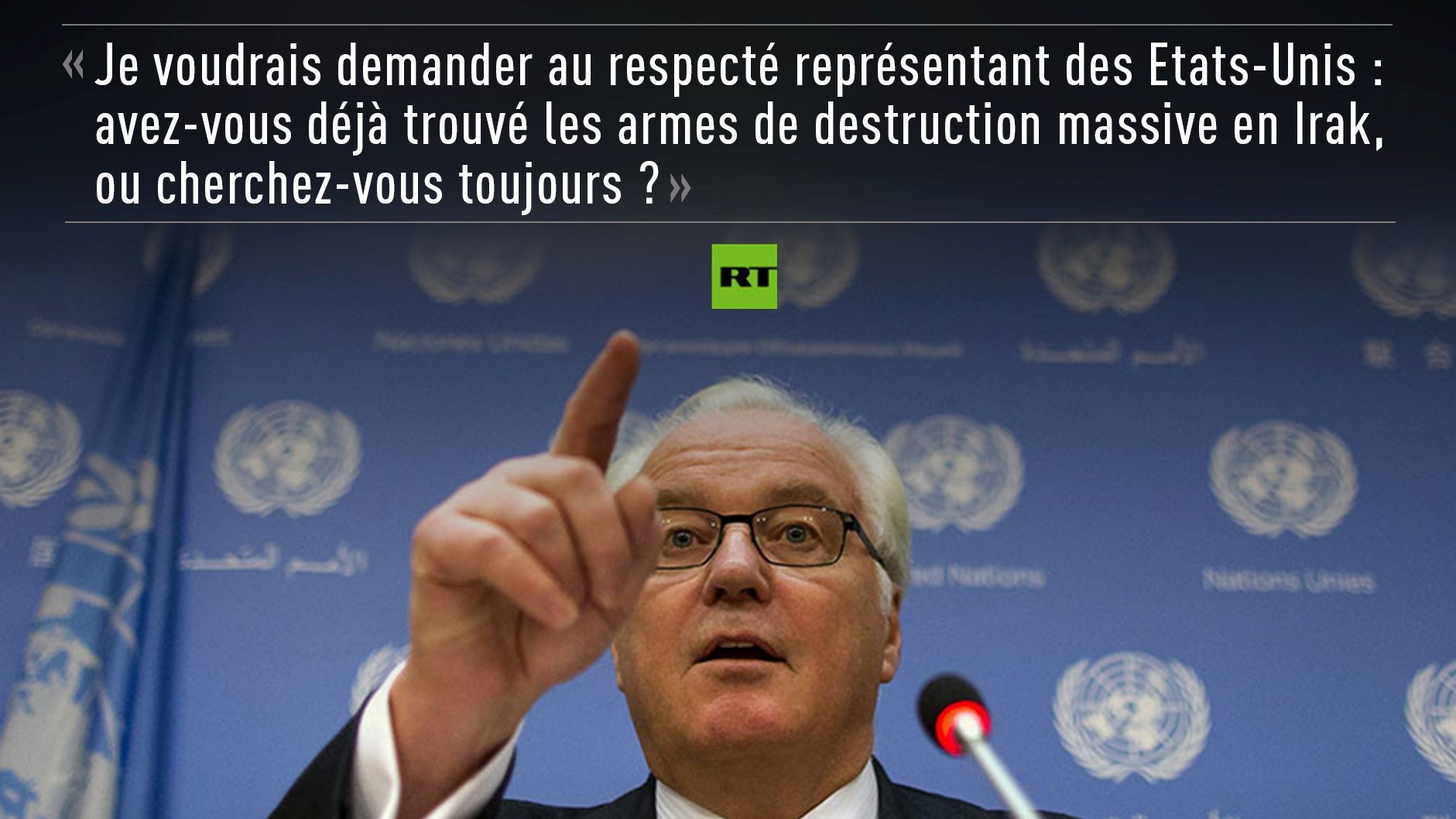 «Toujours à la recherche d'armes irakiennes ?» Les meilleures répliques de Vitali Tchourkine à l'ONU