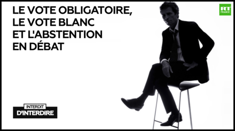 Interdit d'interdire : Le vote obligatoire, le vote blanc et l'abstention en débat