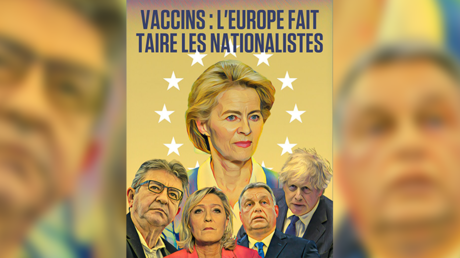 Vaccins : «L’Europe fait taire les nationalistes», une propagande macroniste malhonnête ? Vaccins : «L’Europe fait taire les nationalistes», une propagande macroniste malhonnête ?